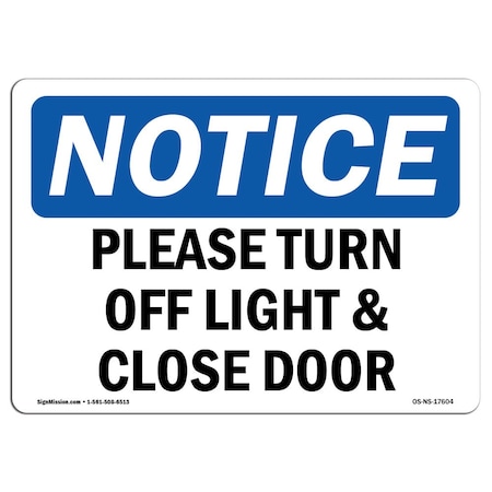 Signmission Safety Sign, OSHA Notice, 10" Height, Please Turn Off Light & Close Door Sign, Landscape OS-NS-D-1014-L-17604